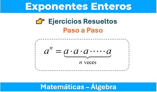 Exponentes Enteros - Ejercicios Resueltos