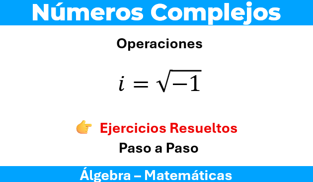 Números Complejos - Ejercicios Resueltos